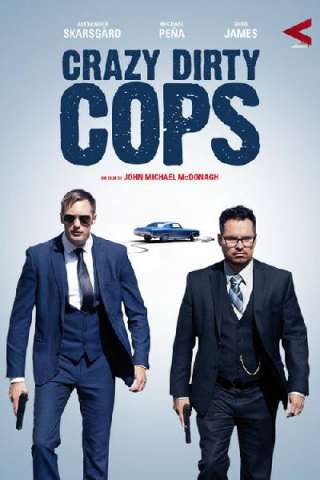 Crazy Dirty Cops - Sbirri senza regole