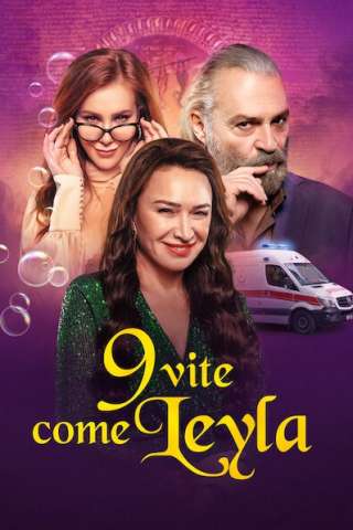 9 vite come Leyla