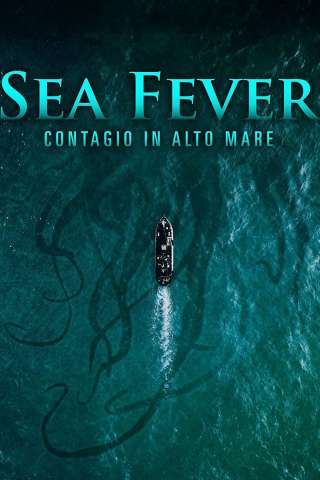 Sea Fever - Contagio in alto mare