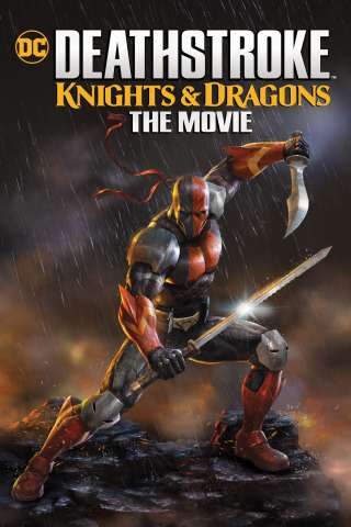 Deathstroke: Knights and Dragons - The Movie