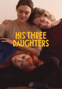 His Three Daughters [HD] (2024)
